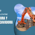 Diferencia entre excavadora y retroexcavadora